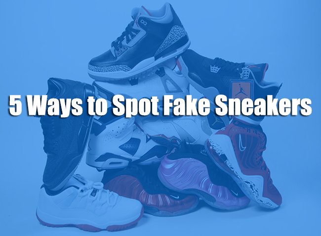 How to Spot Fake Sneakers | SneakerFiles