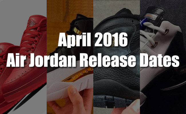 jordan release dates 2016