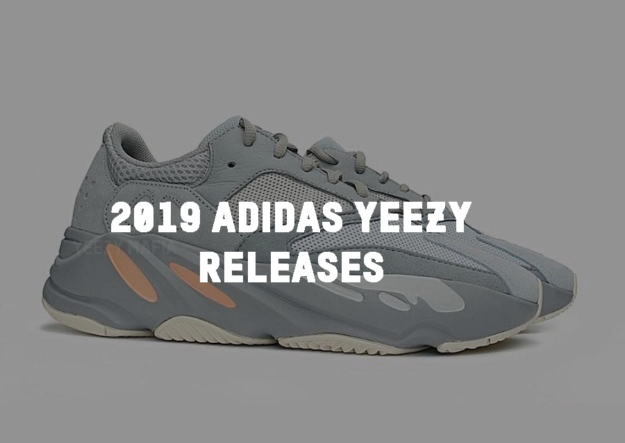 2019 adidas Yeezy Release Dates + 